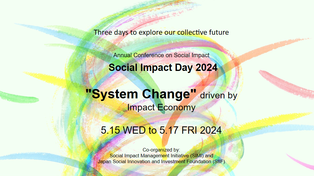 [Social Impact Day 2024] “System Change” driven by Impact Economy